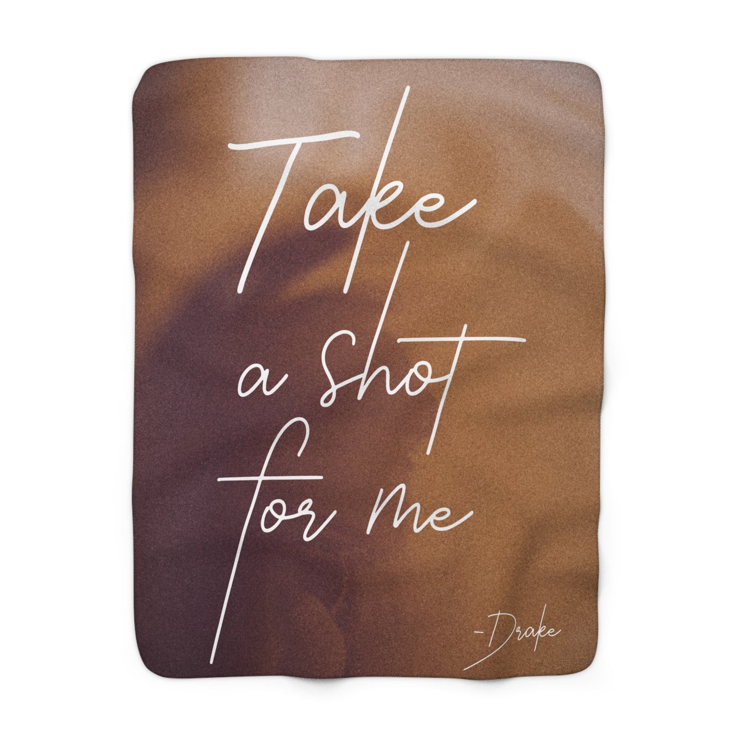 Take a Shot for Me Cozy Sherpa Blanket Take Care