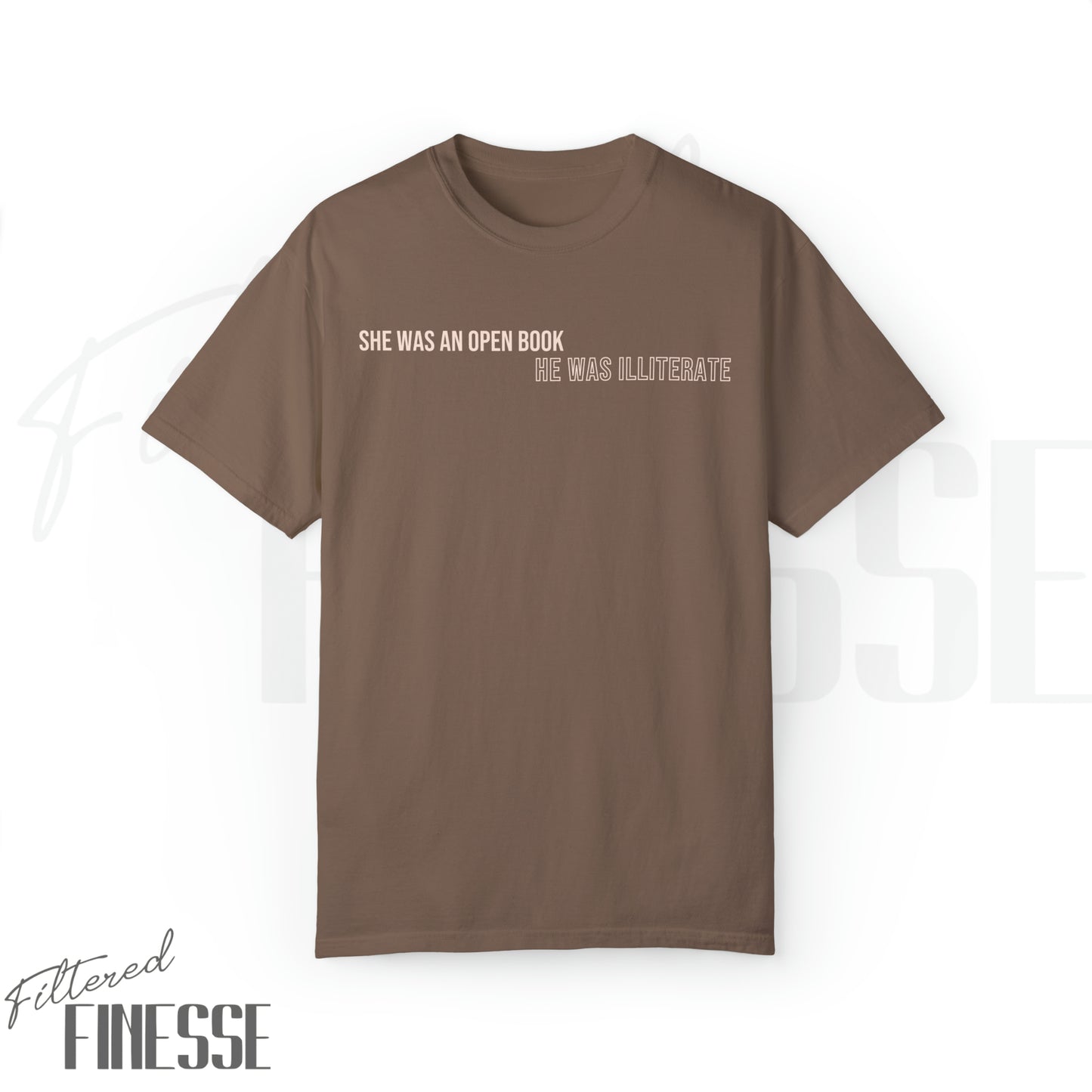 He was Illiterate Comfort Colors T-Shirt