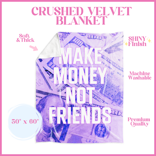 Purple Make Money Not Friends Blanket Crushed Velvet Blanket