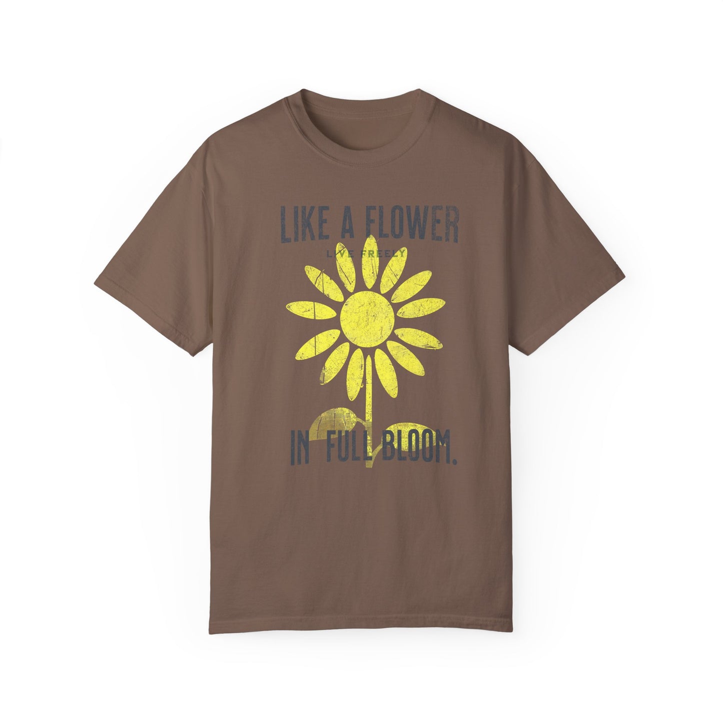 In Full Bloom Comfort Colors T-Shirt