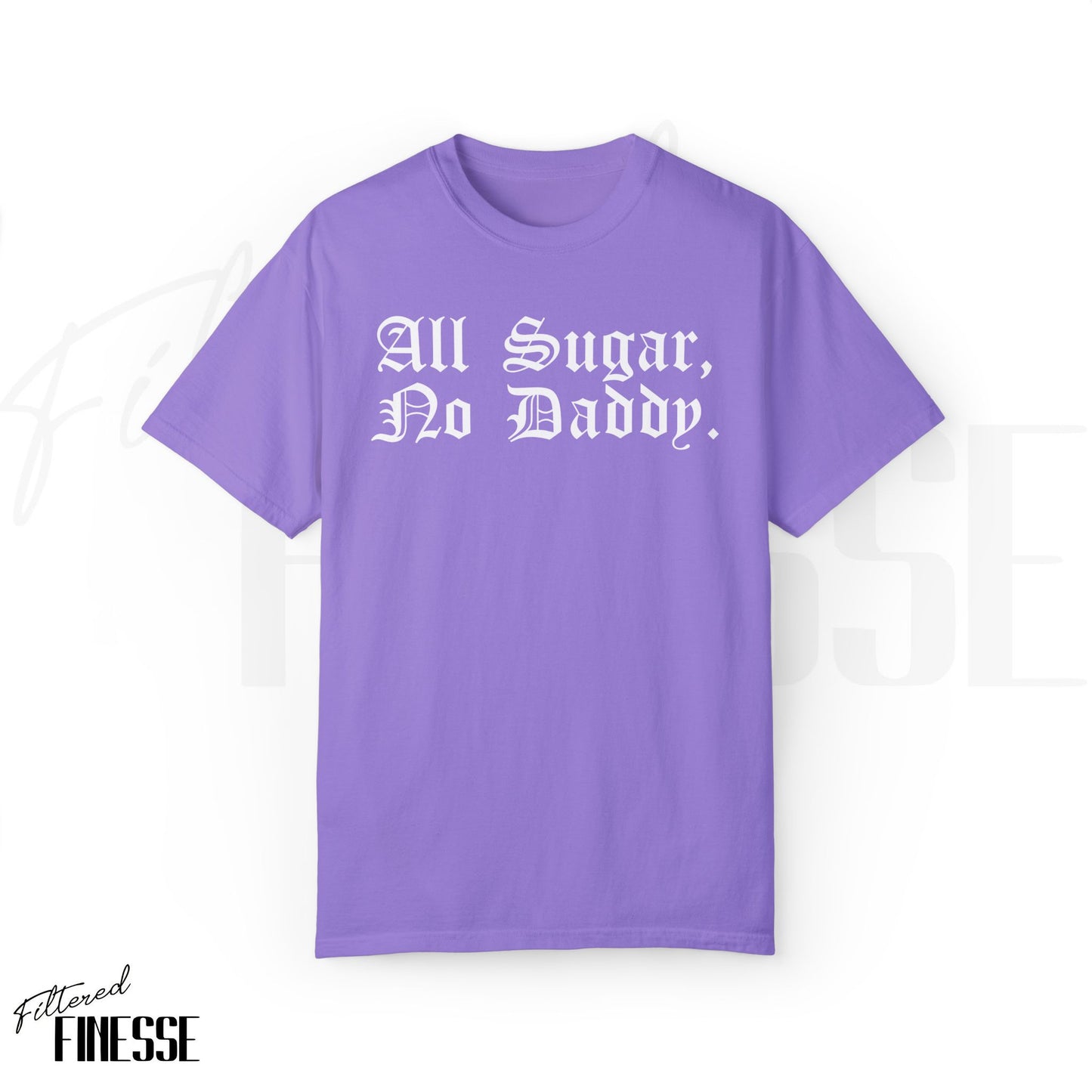Pink All Sugar No Daddy Comfort Colors T-Shirt Funny For Her