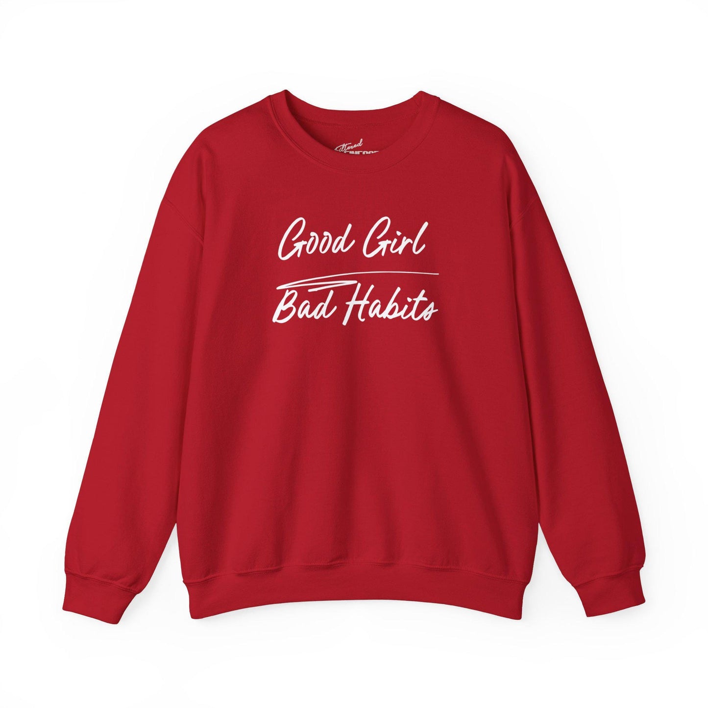 Good Girl Bad Habit Sweatshirt