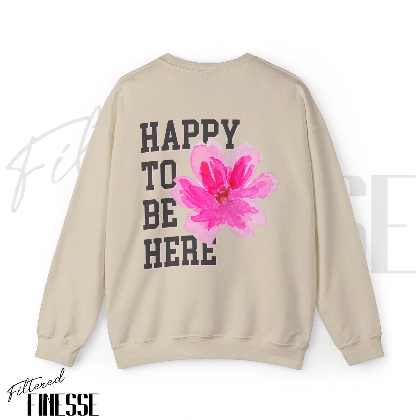 Happy To Be Here Sweatshirt