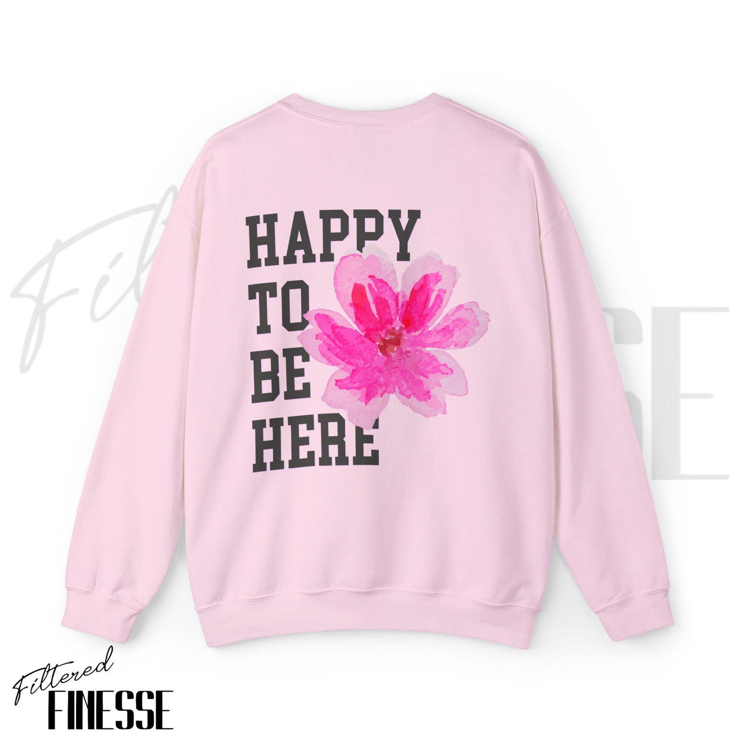 Happy To Be Here Sweatshirt