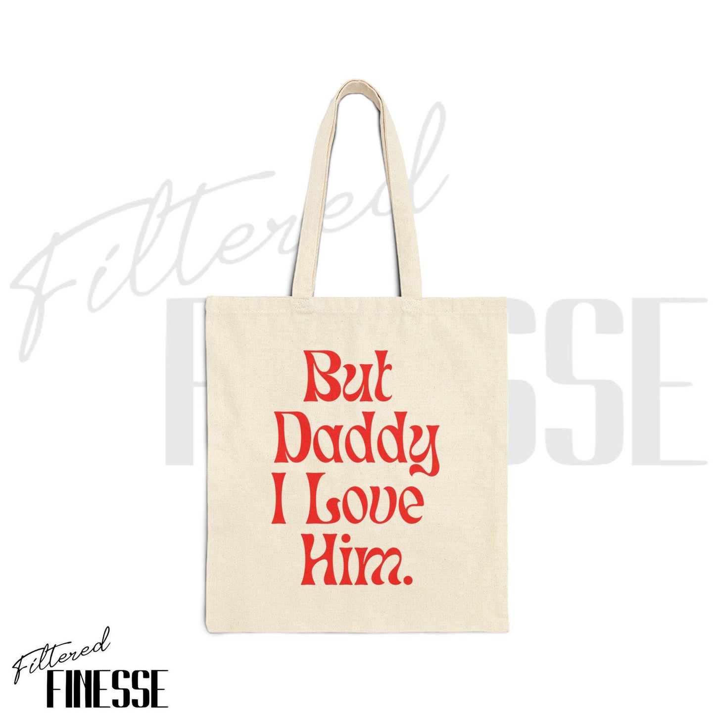 But Daddy Cotton Canvas Tote Bag