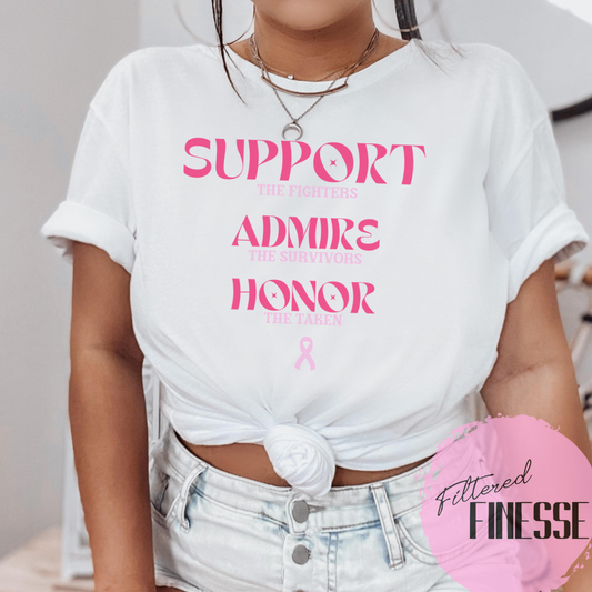 Support Admire Honor Pink Breast Cancer Awareness T-Shirt