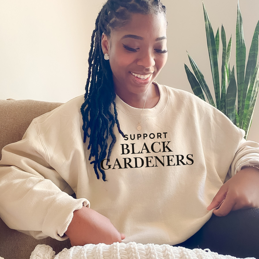 Support Black Gardeners Crewneck Sweatshirt