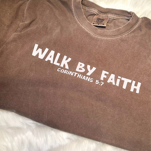 Walk by Faith Comfort Colors Unisex T-Shirt