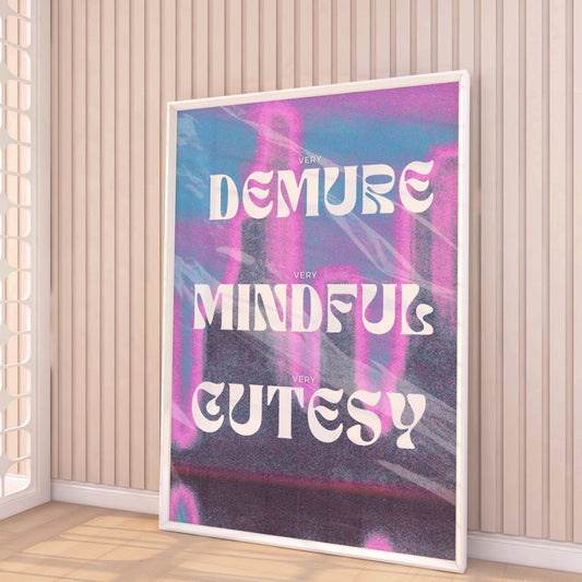 Very Demure Mindful Cutsey Physical Matte Poster Print