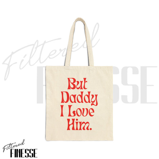 But Daddy Cotton Canvas Tote Bag
